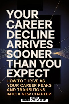 Cover Your Career Decline Arrives Sooner Than You Expect (eBook, ePUB)