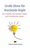 Große Ideen für Wachende Köpfe (eBook, ePUB) Große Ideen für Wachende Köpfe (eBook, ePUB)