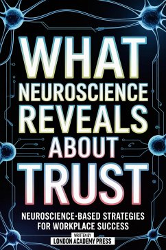 Cover What Neuroscience Reveals About Trust (eBook, ePUB)