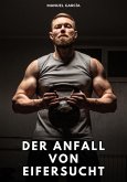 Der Anfall von Eifersucht (eBook, ePUB)