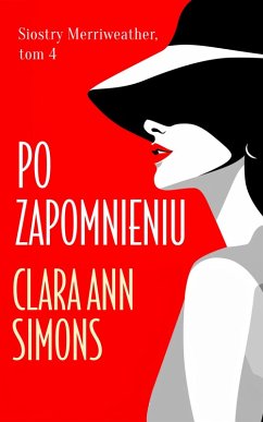 Po zapomnieniu (eBook, ePUB) - Simons, Clara Ann Po zapomnieniu (eBook, ePUB) - Simons, Clara Ann