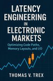 Latency Engineering in Electronic Markets (eBook, ePUB)