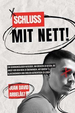 Schluss mit nett! (eBook, ePUB) - Arbeláez, Juan David Schluss mit nett! (eBook, ePUB) - Arbeláez, Juan David