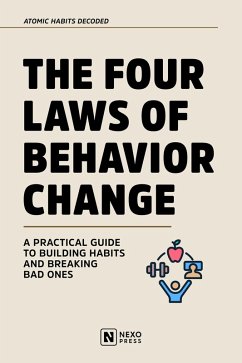 The Four Laws Of Behavior Change (eBook, ePUB) - Nexo Press The Four Laws Of Behavior Change (eBook, ePUB) - Nexo Press