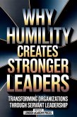 Why Humility Creates Stronger Leaders (eBook, ePUB)