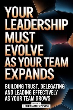 Cover Your Leadership Must Evolve As Your Team Expands (eBook, ePUB)