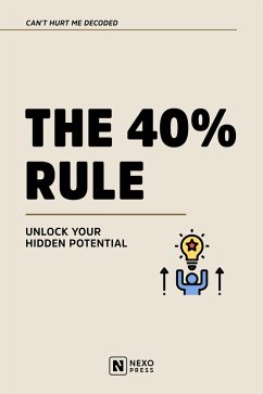 The 40% Rule (eBook, ePUB) - Nexo Press The 40% Rule (eBook, ePUB) - Nexo Press