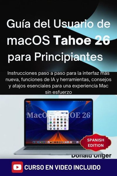 Guía del usuario de macOS Tahoe 26 para principiantes (eBook, ePUB) Guía del usuario de macOS Tahoe 26 para principiantes (eBook, ePUB)