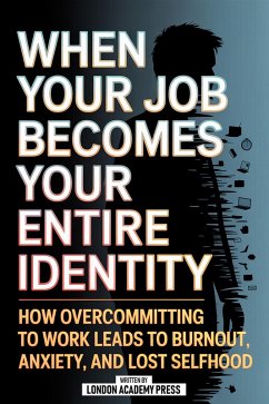 Cover When Your Job Becomes Your Entire Identity (eBook, ePUB)