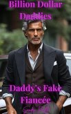 Daddy's Fake Fiancée (Billion Dollar Daddies, #4) (eBook, ePUB)