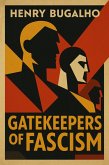 Gatekeepers of Fascism (eBook, ePUB)