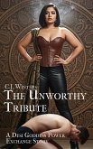 The Unworthy Tribute (Goddess Shriya, #1) (eBook, ePUB) The Unworthy Tribute (Goddess Shriya, #1) (eBook, ePUB)