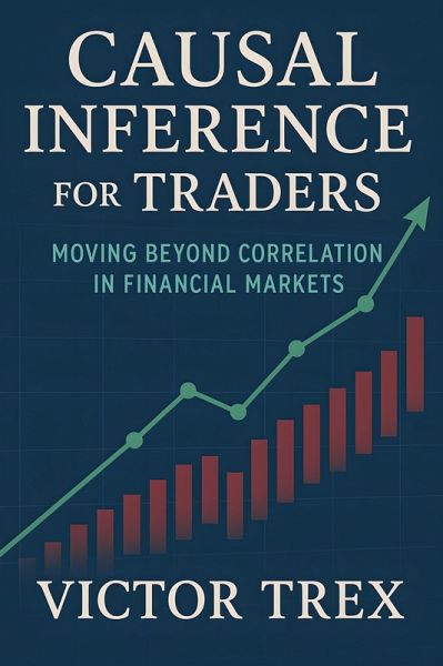 Causal Inference for Traders (eBook, ePUB) Causal Inference for Traders (eBook, ePUB)