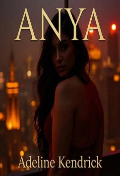 Anya (eBook, ePUB) - Kendrick, Adeline