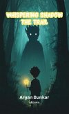 Whispering Shadow The Trail (eBook, ePUB)