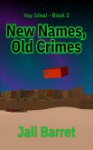 New Names, Old Crimes (Vay Ideal, #2) (eBook, ePUB)