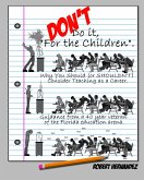 DON'T Do it, "For the Children" Why You Should (or SHOULDN'T) Consider Teaching as a Career (eBook, ePUB)