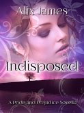 Indisposed (Sweet & Sassy, #2) (eBook, ePUB)