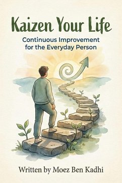 Kaizen Your Life (eBook, ePUB) - Kadhi, Moez Ben
