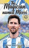 The Magician Named Messi (eBook, ePUB)