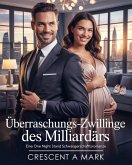 Überraschungs-Zwillinge des Milliardärs ¿ (Eine One-Night-Stand-Schwangerschaftsromanze, #1) (eBook, ePUB)