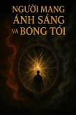 Ngu¿i Mang Ánh Sáng và Bóng T¿i (quan h¿ huy¿t th¿ng, #1) (eBook, ePUB) Ngu¿i Mang Ánh Sáng và Bóng T¿i (quan h¿ huy¿t th¿ng, #1) (eBook, ePUB)
