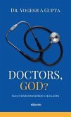 Doctors, God? Nah! Endangered Healers (eBook, ePUB)
