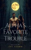 Alpha's Favorite Trouble (eBook, ePUB)