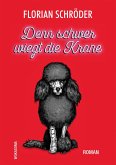 Denn schwer wiegt die Krone (eBook, ePUB)