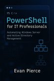 PowerShell for IT Professionals: Automating Windows Server and Active Directory Management (eBook, ePUB)