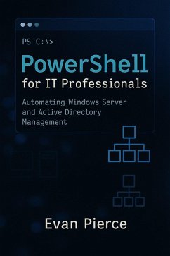 Cover PowerShell for IT Professionals: Automating Windows Server and Active Directory Management (eBook, ePUB)