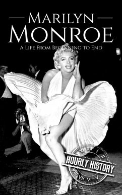 Cover Marilyn Monroe: A Life from Beginning to End (Biographies of Actors) (eBook, ePUB)