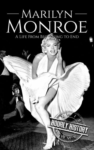 Marilyn Monroe: A Life from Beginning to End (Biographies of Actors) (eBook, ePUB)