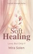 Soft Healing: Love, But Only If (The... - Bild 1