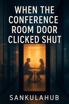 Cover When The Conference Room Door Clicked Shut (eBook, ePUB)
