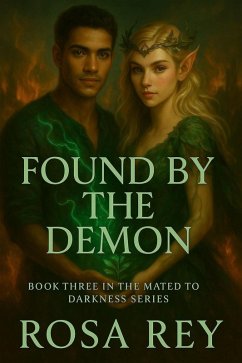 Found by the Demon (Mated to Darkness, #3) (eBook, ePUB) - Rey, Rosa