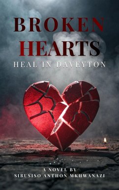 Cover Broken hearts heal in Daveyton (eBook, ePUB)