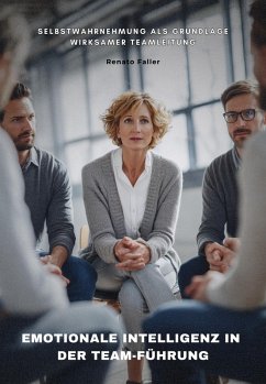 Emotionale Intelligenz in der Team-Führung (eBook, ePUB) - Faller, Renato
