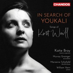 Weill: Lieder [In Search Of Youkali] - Bray,Katie/Grainger,Murray/Schofield,Marianne/Vann