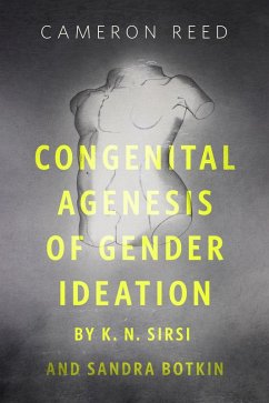 Cover Congenital Agenesis of Gender Ideation by K.N. Sirsi and Sandra Botkin (eBook, ePUB)