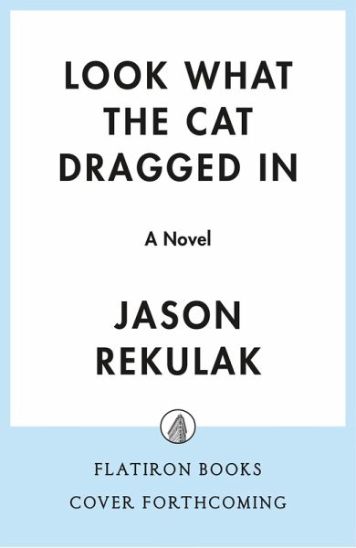 Look What the Cat Dragged In (eBook, ePUB) Look What the Cat Dragged In (eBook, ePUB)