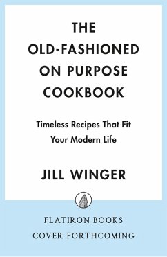 Cover The Old-Fashioned on Purpose Cookbook (eBook, ePUB)