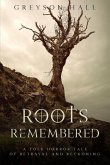 Roots Remembered (eBook, ePUB)