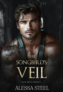 Cover The Songbird's Veil: Dark Mafia Romance (A Bird and her Viper, #2) (eBook, ePUB)