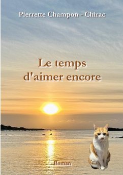 Le temps d'aimer encore (eBook, ePUB) - Champon - Chirac, Pierrette