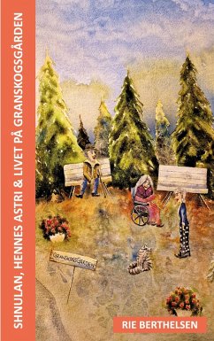 Shnulan, hennes Astri & livet på Granskogsgården (eBook, ePUB)