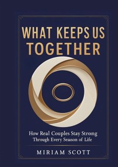 WHAT KEEPS US TOGETHER (eBook, ePUB) - Scott, Miriam