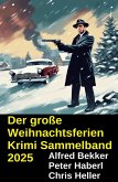 Der große Weihnachtsferien Krimi Sammelband 2025 (eBook, ePUB)