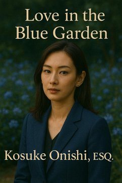 Love in the Blue Garden (eBook, ePUB) - Onishi, Kosuke Love in the Blue Garden (eBook, ePUB) - Onishi, Kosuke