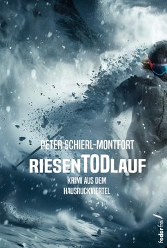 Riesentodlauf: Österreichkrimi aus dem Hausruckviertel (eBook, ePUB) - Schierl-Montfort, Peter